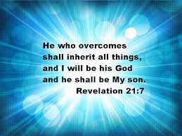 You The Overcomer Shall Inherit All Things