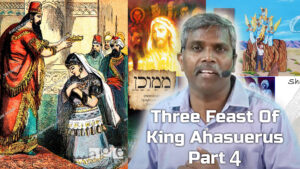 Three Feasts Of King Ahasuerus - Part 4